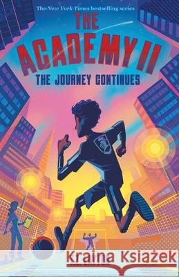 The Academy II: The Journey Continues T. Z. Layton 9781464267147 Sourcebooks Young Readers - książka