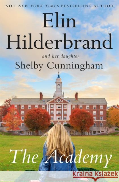 The Academy: the completely addictive novel set at an elite New England boarding school Cunningham, Shelby 9781529445237 Quercus Publishing - książka