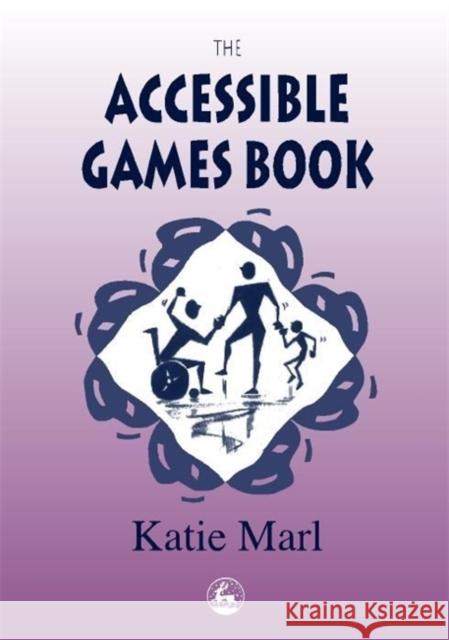The Accessible Games Book Katie Marl 9781853028304 Jessica Kingsley Publishers - książka