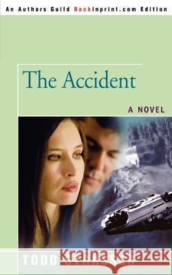 The Accident Todd Strasser 9780595396528 Backinprint.com - książka