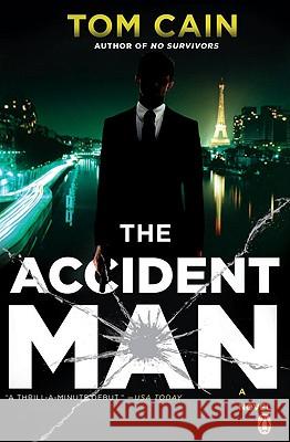 The Accident Man: A Novel Tom Cain 9780143114765 Penguin Putnam Inc - książka