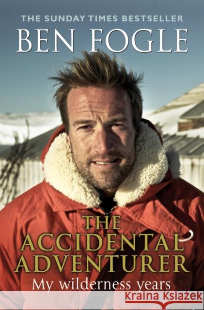 The Accidental Adventurer Ben Fogle 9780552165785 Transworld Publishers Ltd - książka