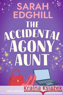 The Accidental Agony Aunt: A heartwarming romcom about finding love when you least expect it Sarah Edghill 9781917705738 Bloodhound Books - książka