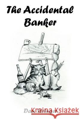 The Accidental Banker Dan Stringer 9781502336323 Createspace - książka