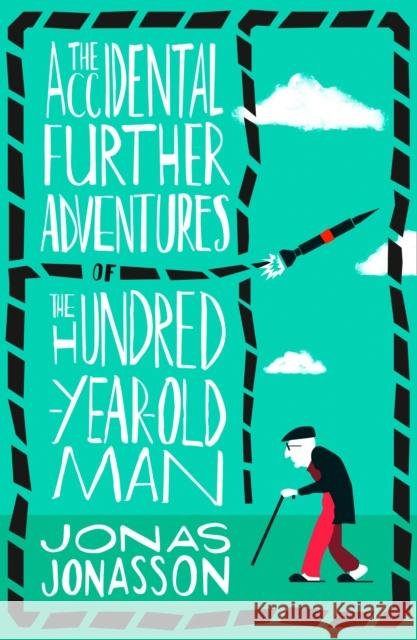 The Accidental Further Adventures of the Hundred-Year-Old Man Jonas Jonasson 9780008275570 HarperCollins Publishers - książka