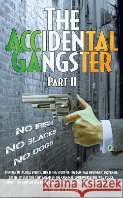 The Accidental Gangster: Part 2 David B. Keogh   9781910757475 aSys Publishing - książka