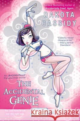 The Accidental Genie Dakota Cassidy 9780425253243 Berkley Publishing Group - książka