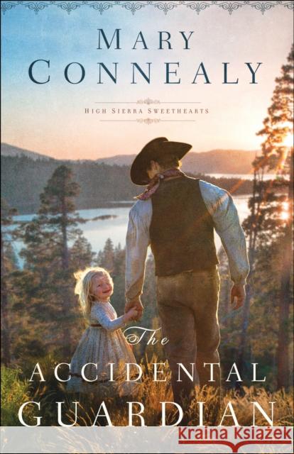 The Accidental Guardian Mary Connealy 9780764219290 Bethany House Publishers - książka