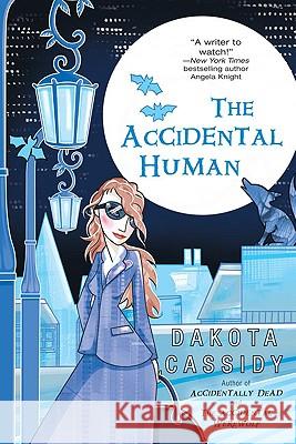 The Accidental Human Dakota Cassidy 9780425225950 Berkley Publishing Group - książka