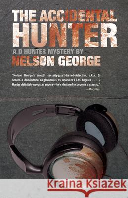 The Accidental Hunter Nelson George 9781617754005 Akashic Books - książka