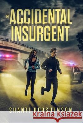 The Accidental Insurgent Shanti Hershenson 9781087989419 Shanti Hershenson - książka