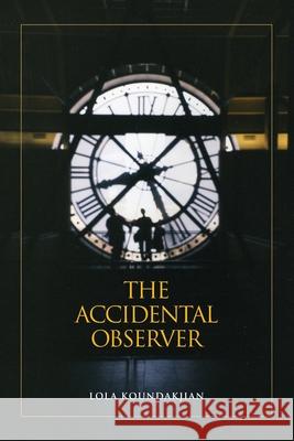 The Accidental Observer R H Lola Koundakjian 9780578066189 Armenian Poetry Project - książka