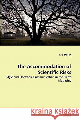 The Accommodation of Scientific Risks Erin Dalton 9783639332414 VDM Verlag - książka