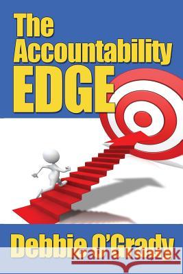 The Accountability Edge Debbie O'Grady 9781937988142 Hunter's Moon Publishing - książka