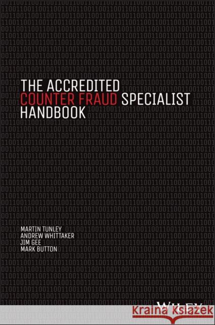 The Accredited Counter Fraud Specialist Handbook Tunley, Martin; Whittaker, Andrew; Gee, Jim 9781118798805 John Wiley & Sons - książka