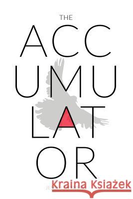 The Accumulator Jesse Loesberg 9781530477050 Createspace Independent Publishing Platform - książka