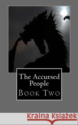 The Accursed People, Book Two: Book Two F. A. Turppa 9781534721951 Createspace Independent Publishing Platform - książka