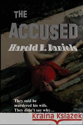 The Accused Harold R Daniels 9781627551168 Black Curtain Press - książka