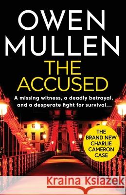 The Accused Owen Mullen 9781801627047 Boldwood Books Ltd - książka