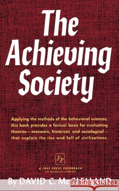 The Achieving Society McClelland, David C. 9780029205105 Free Press - książka