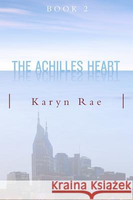 The Achilles Heart Karyn Rae 9780996092296 Karyn Rae Publishing - książka