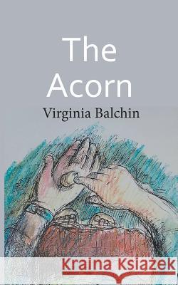 The Acorn Virginia Balchin 9781787190726 New Generation Publishing - książka