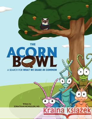 The Acorn Bowl Jonathan McMullen 9780615554396 Jason Ramsey - książka