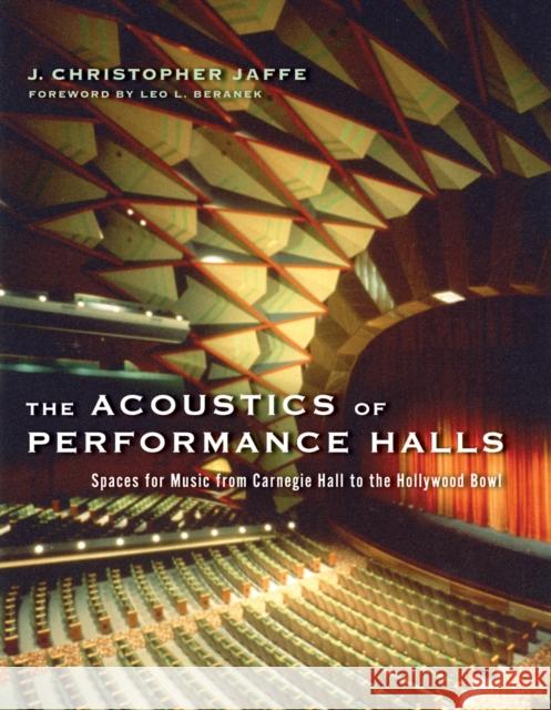 The Acoustics of Performance Halls: Spaces for Music from Carnegie Hall to the Hollywood Bowl Jaffe, J. Christopher 9780393732559 W. W. Norton & Company - książka