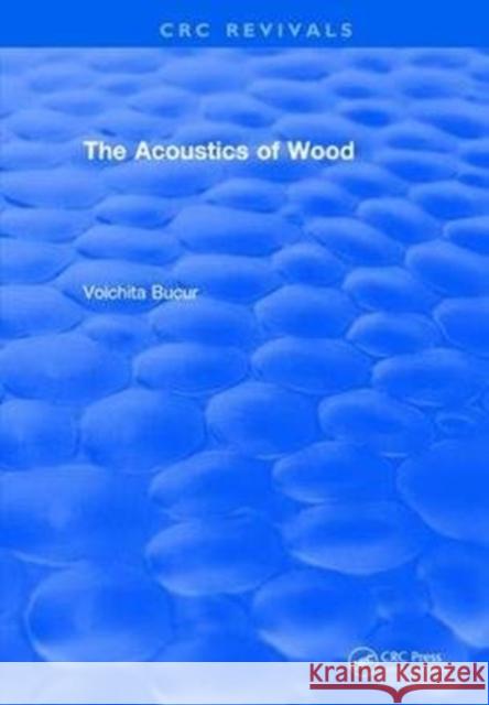 The Acoustics of Wood (1995) Voichita Bucur 9781138506473 CRC Press - książka