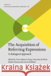 The Acquisition of Referring Expressions  9789027208354 John Benjamins Publishing Co
