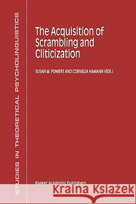 The Acquisition of Scrambling and Cliticization S. M. Powers C. Hamann 9789048154326 Not Avail - książka