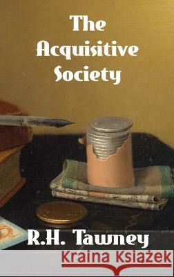 The Acquisitive Society R H Tawney   9781774419700 Binker North - książka