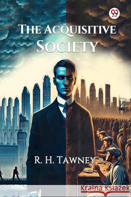 The Acquisitive Society R H Tawney 9789370422773 Double 9 Books - książka