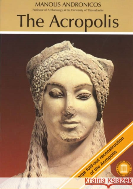 The Acropolis Manolis Andronicos 9789602130063 Ekdotike Athenon - książka