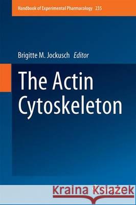 The Actin Cytoskeleton Brigitte M. Jockusch 9783319463698 Springer - książka