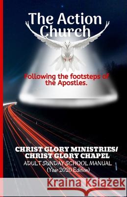 The Action Church: Following the steps of the Acts of The Apostles Temitope Siju-Alex Christ Glory Ministries Christ Glory Chapel 9781726724142 Independently Published - książka