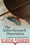 The Action Research Dissertation Aliki Nicolaides 9781975505035 Stylus Publishing