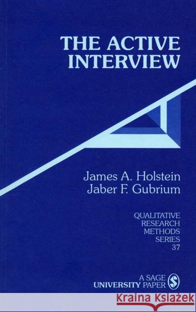 The Active Interview James A. Holstein Jaber F. Gubrium 9780803958951 Sage Publications - książka