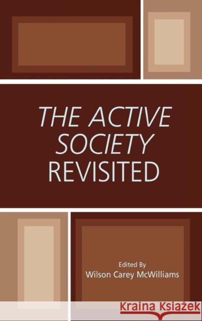 The Active Society Revisited Wilson Carey McWilliams 9780742549142 Rowman & Littlefield Publishers - książka