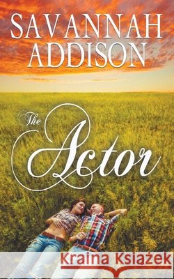 The Actor Savannah Addison 9781509214075 Wild Rose Press - książka