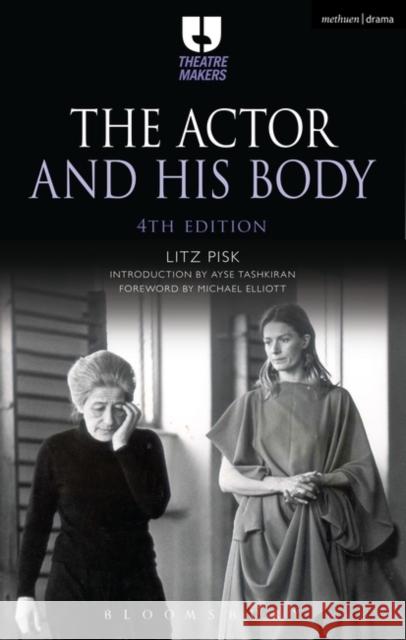 The Actor and His Body Litz Pisk Ayse Tashkiran 9781474269742 Methuen Publishing - książka