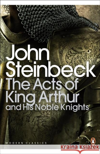 The Acts of King Arthur and his Noble Knights John Steinbeck 9780141186306 Penguin Books Ltd - książka