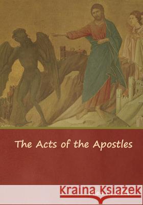 The Acts of the Apostles Ellen G White 9781644391136 Indoeuropeanpublishing.com - książka