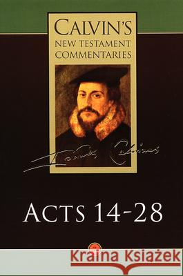The Acts of the Apostles 14-28 John Calvin John W. Fraser David W. Torrance 9780802808073 Wm. B. Eerdmans Publishing Company - książka