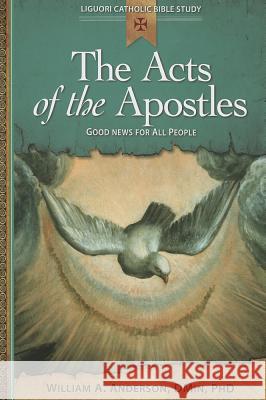 The Acts of the Apostles: Good News for All People William Anderson 9780764821240 Liguori Publications - książka