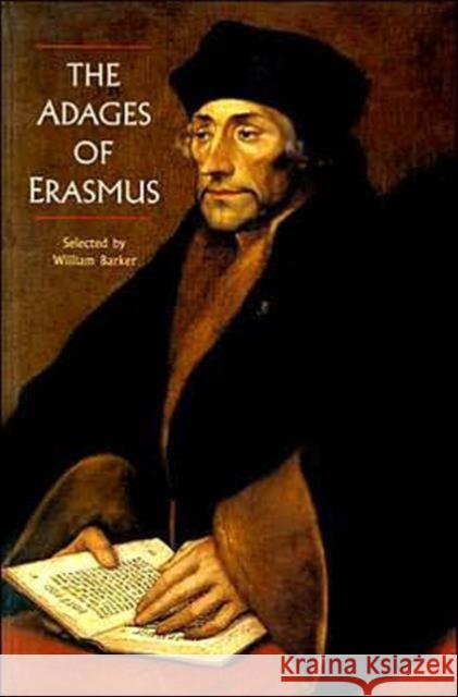 The Adages of Erasmus Desiderius Erasmus William Barker William Barker 9780802077400 University of Toronto Press - książka