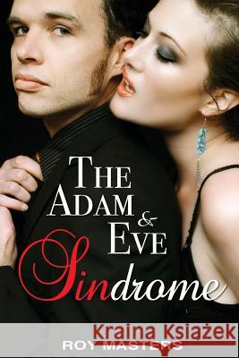 The Adam & Eve Sindrome Roy Masters 9781463612429 Createspace - książka