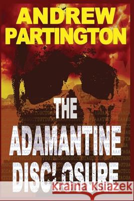 The Adamantine Disclosure Andrew P. Partington 9780648566953 Submarine Media Pty Ltd - książka
