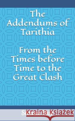 The Addendums of Tarithia Seamus Muir 9781091867963 Independently Published - książka