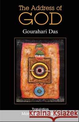 The Address of God Gourahari Das Manoranjan Mishra 9781645600640 Black Eagle Books - książka